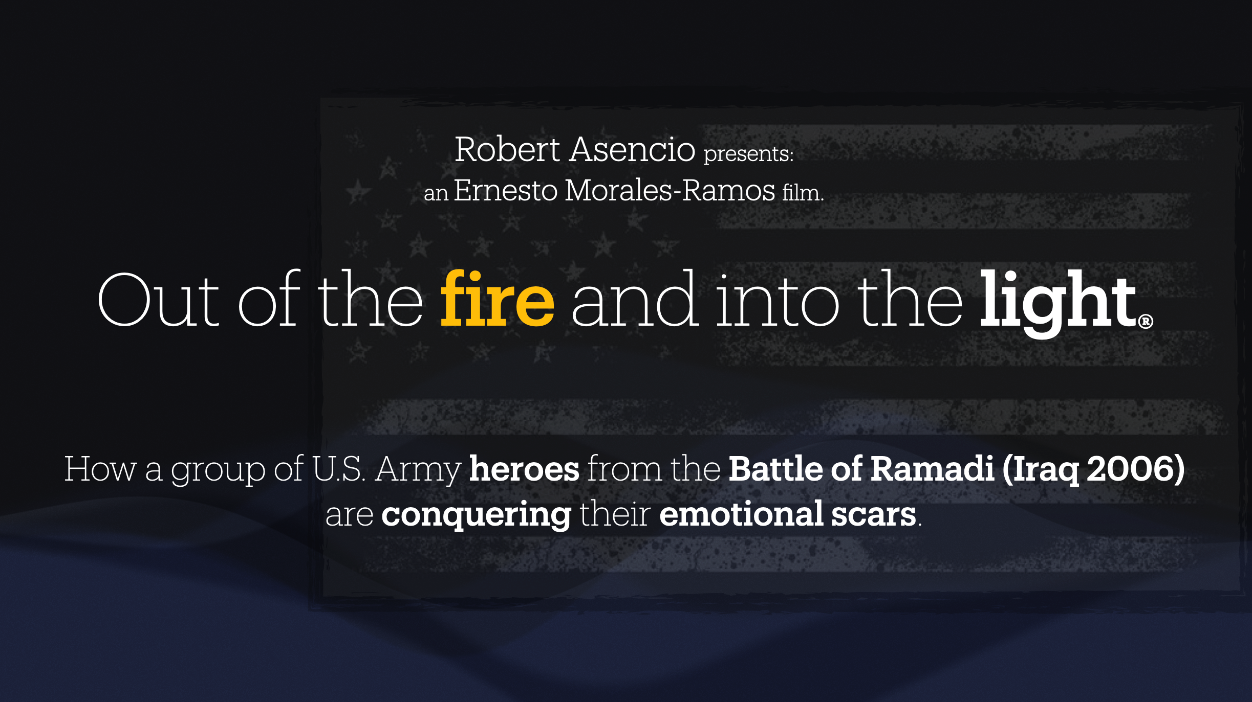 Documentary logo: Out of the fire and into the light, a Roberto Asencio production of an Ernesto Morales-Ramos film